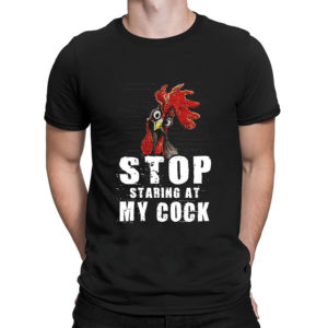 Stop Staring At My Cock Humor Black T-Shirt