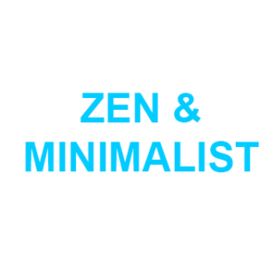 Zen and Minimalist